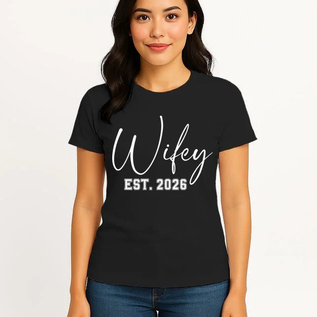 Wifey Personalized Wifey Est. 2026 Custom Year Women's T-Shirt - Front 3