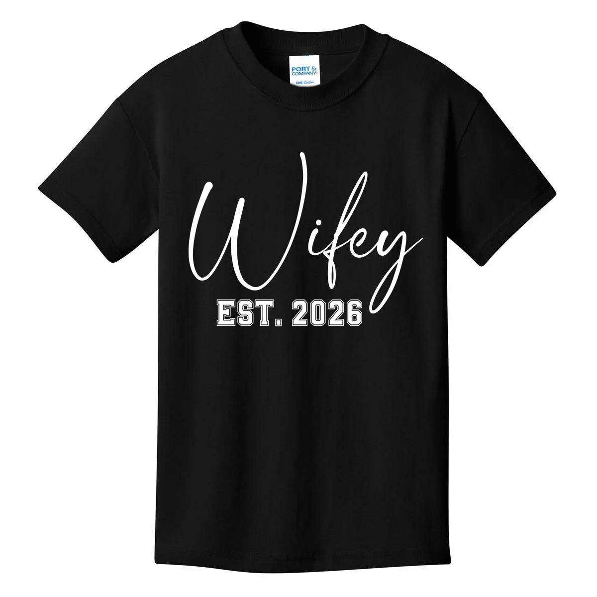 Wifey Personalized Wifey Est. 2026 Custom Year Kids T-Shirt - Front