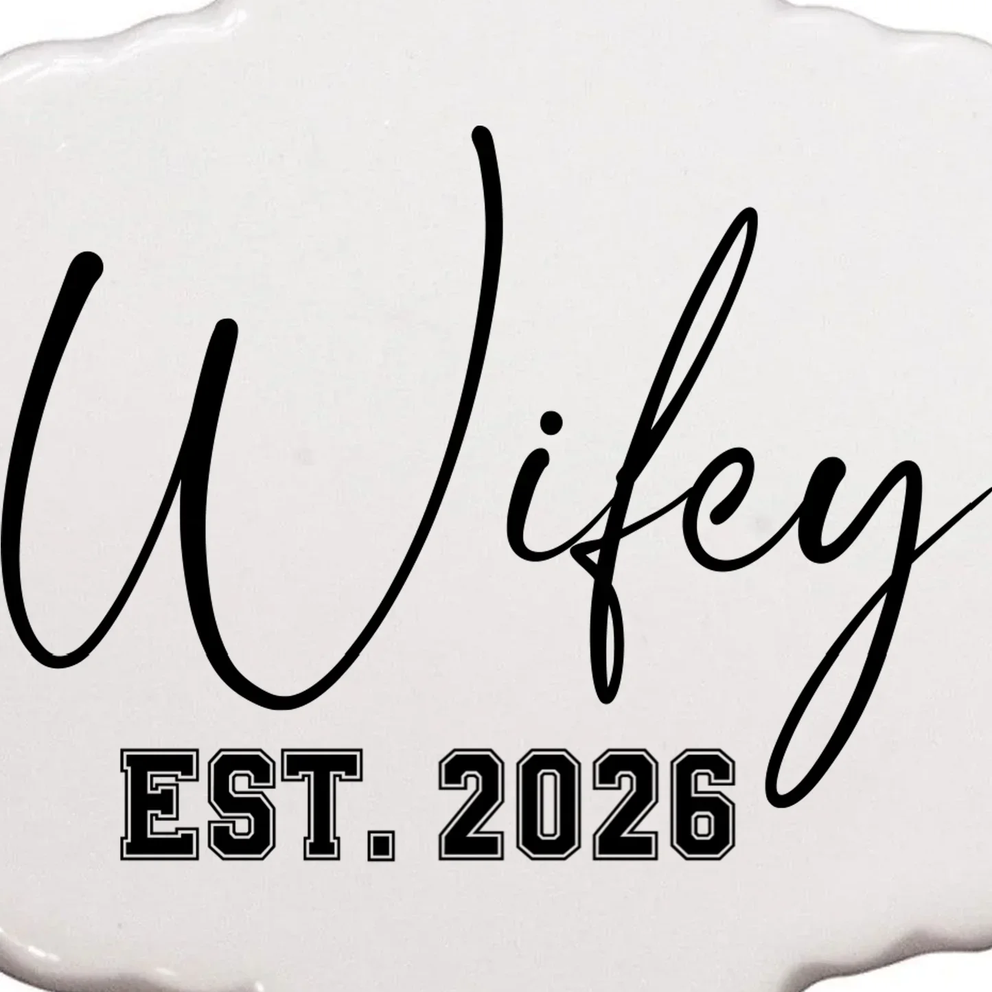 Wifey Personalized Wifey Est. 2026 Custom Year Ornament - Front - Close-up