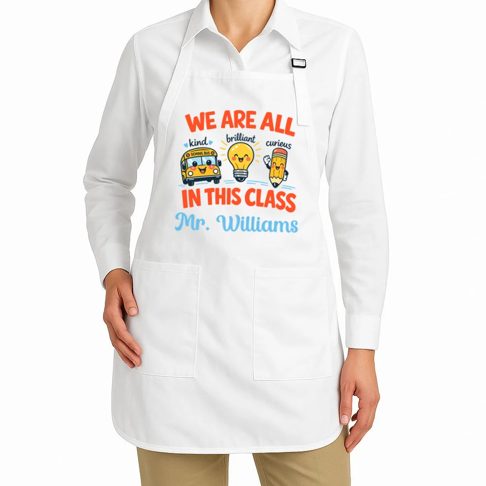 We Are All In This Class Custom Grade Level Teacher Name Apron - Front 1