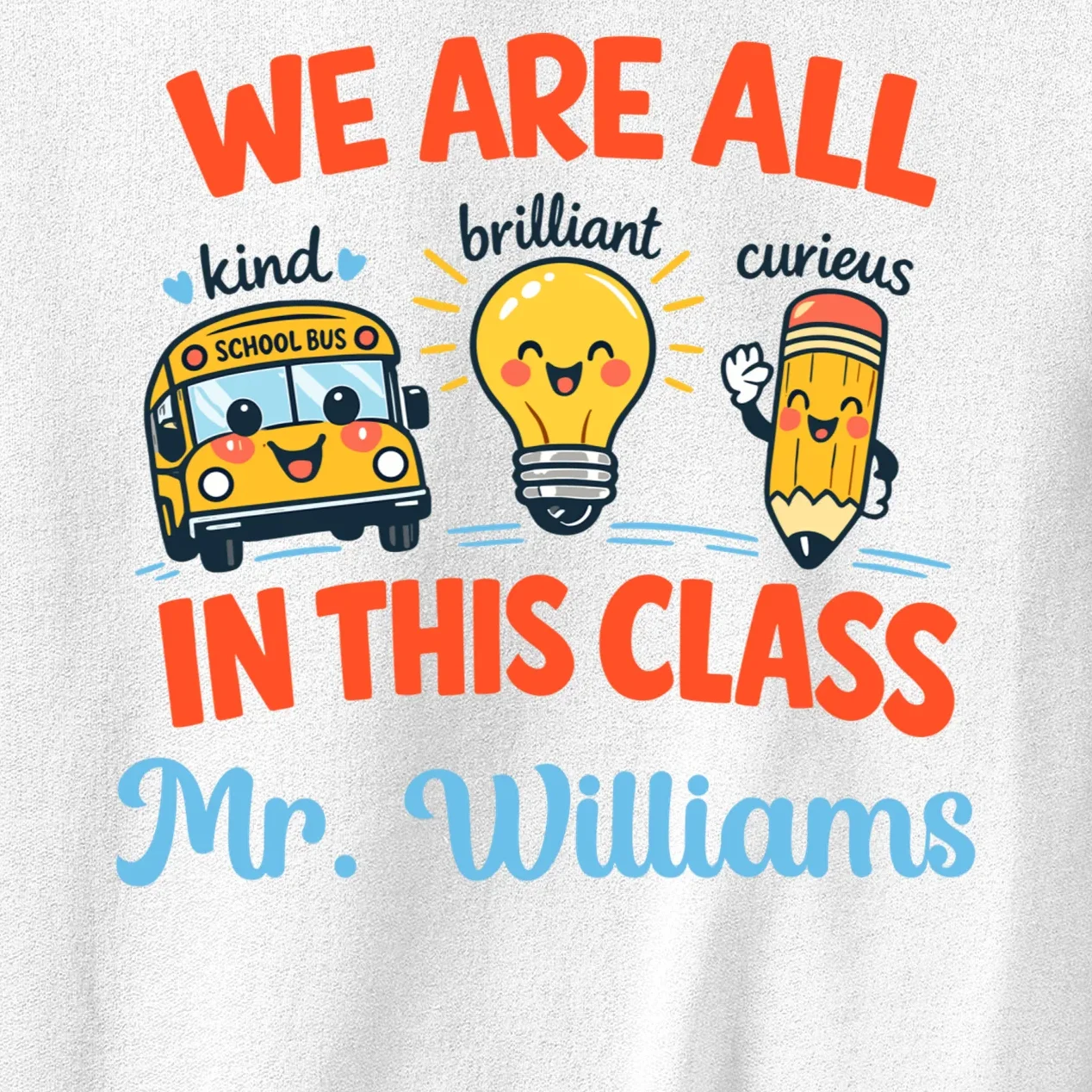 We Are All In This Class Custom Grade Level Teacher Name Men's Sweatshirt - Front - Close-up