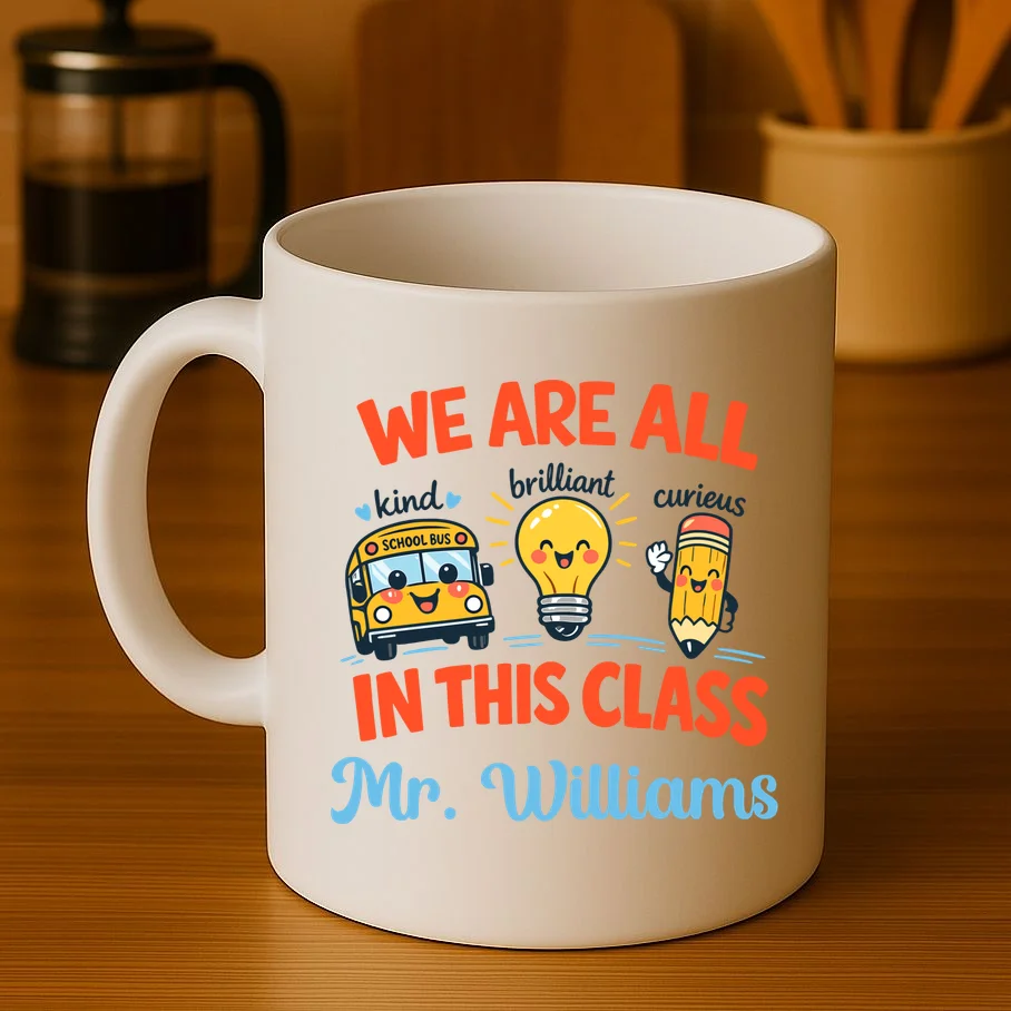 We Are All In This Class Custom Grade Level Teacher Name Coffee Mug - Front 3