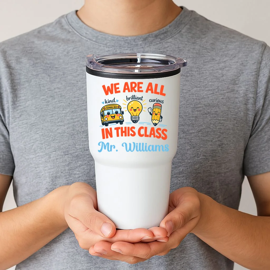 We Are All In This Class Custom Grade Level Teacher Name 20oz Tumbler - Front 1