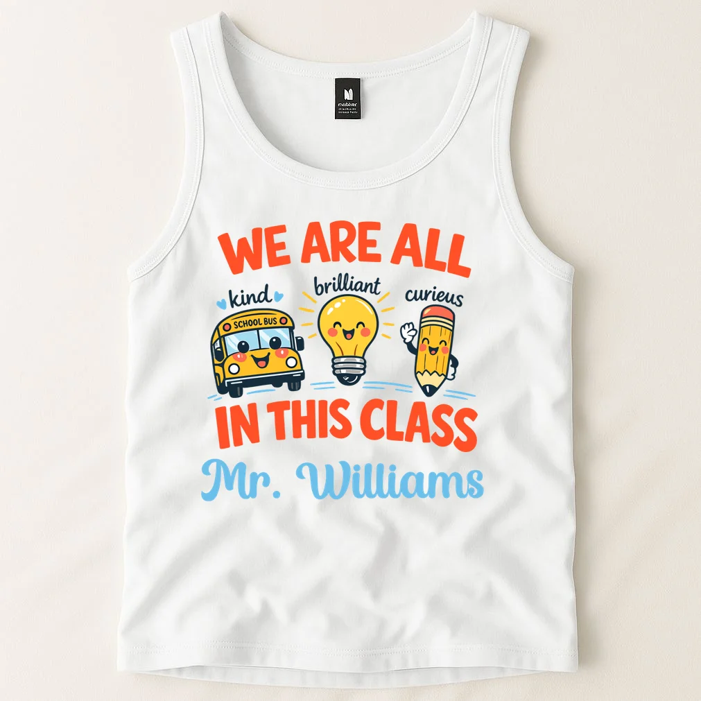 We Are All In This Class Custom Grade Level Teacher Name Tank Top - Front 1