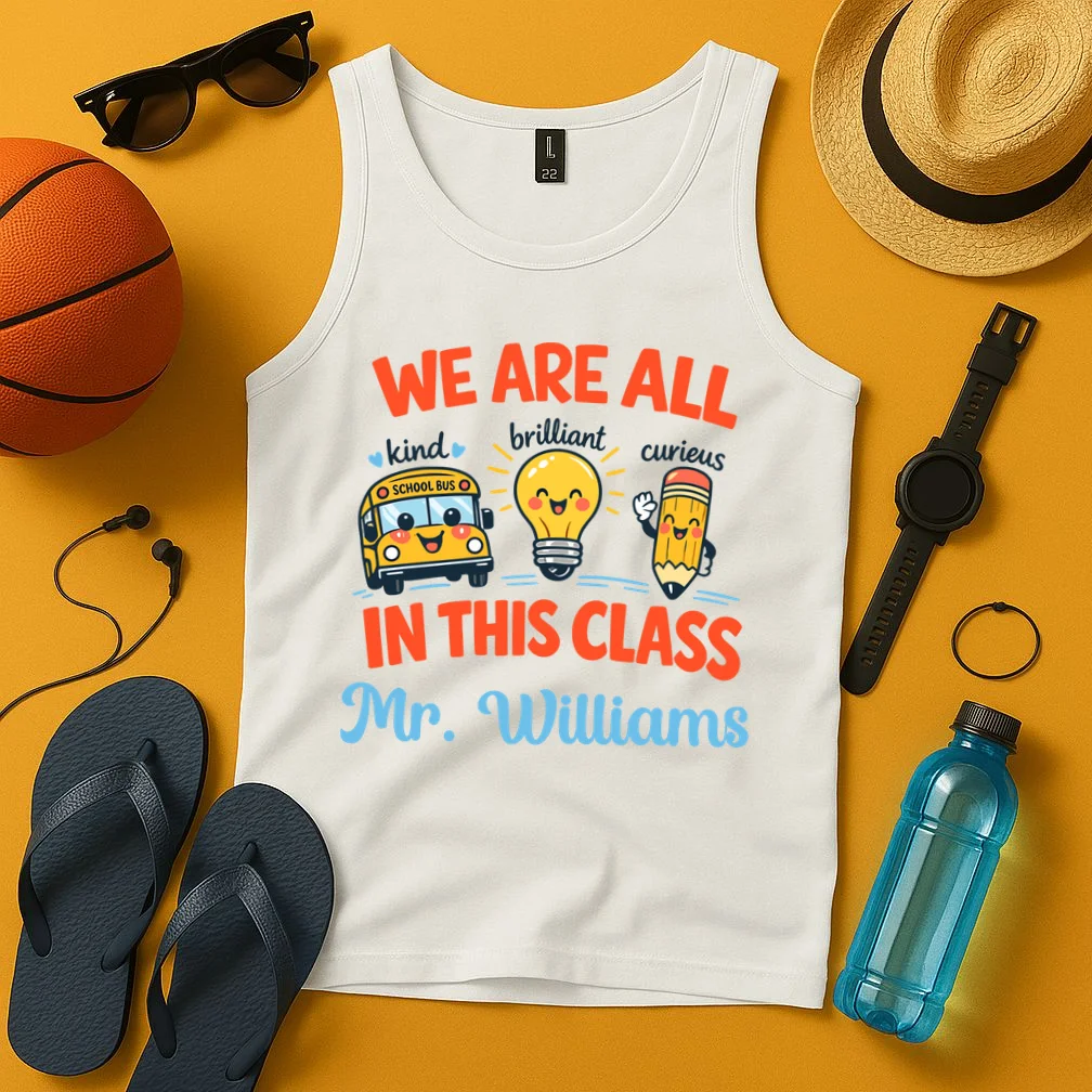 We Are All In This Class Custom Grade Level Teacher Name Tank Top - Front 3