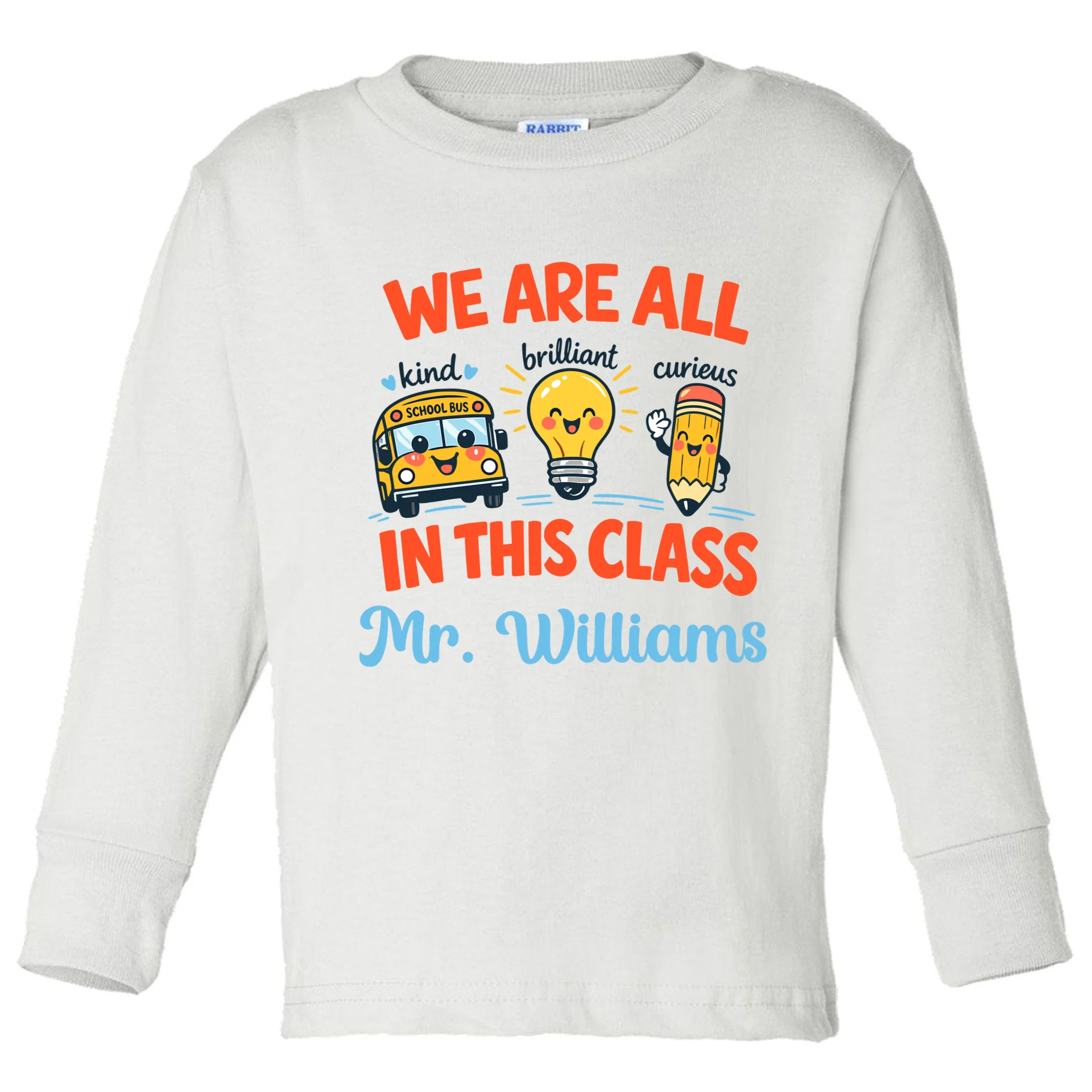 We Are All In This Class Custom Grade Level Teacher Name Toddler Long Sleeve Shirt - Front