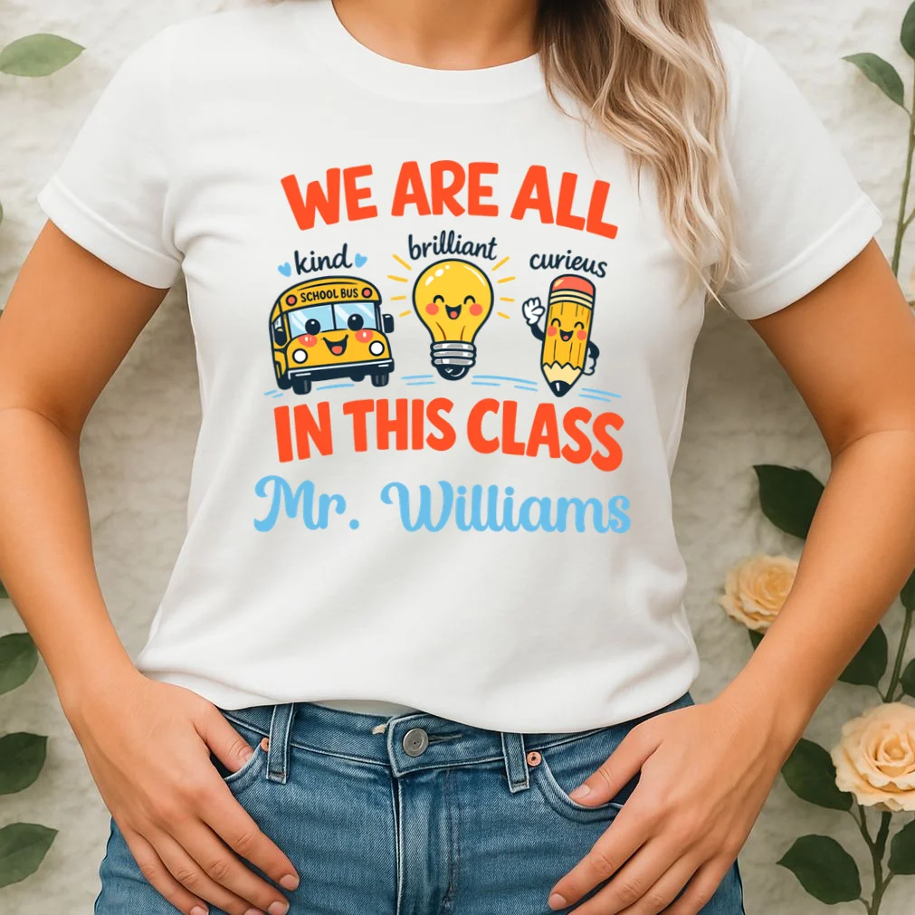 We Are All In This Class Custom Grade Level Teacher Name Women's T-Shirt - Front 1
