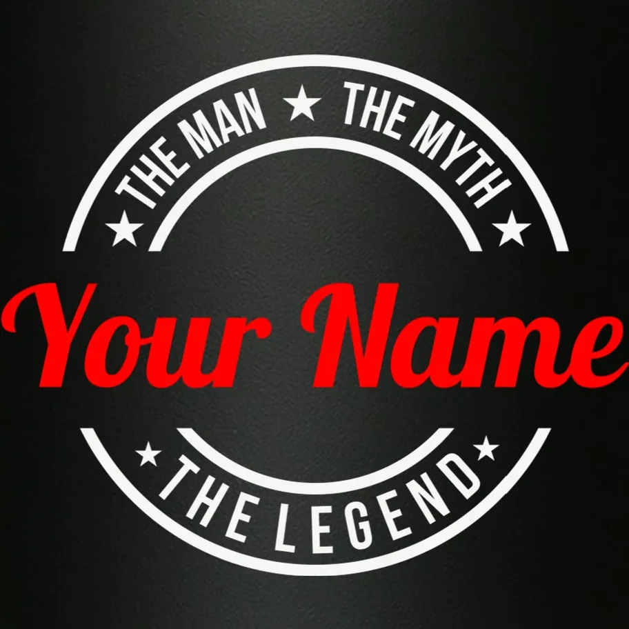 Your Name The Man The Myth The Legend Custom Personalized Gift 20oz Tumbler - Front - Close-up